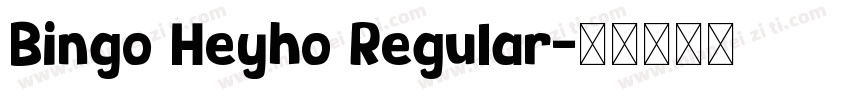 Bingo Heyho Regular字体转换